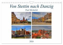 Von Stettin nach Danzig (Wandkalender 2024 DIN A4 quer), CALVENDO Monatskalender