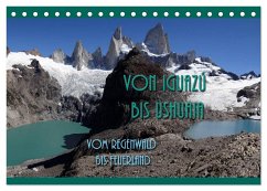 Von Iguazú bis Ushuaia - vom Regenwald bis Feuerland (Tischkalender 2024 DIN A5 quer), CALVENDO Monatskalender