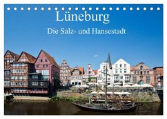 Lüneburg - Die Salz- und Hansestadt (Tischkalender 2024 DIN A5 quer), CALVENDO Monatskalender - Akrema-Photography