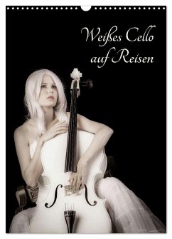 Weißes Cello auf Reisen (Wandkalender 2024 DIN A3 hoch), CALVENDO Monatskalender