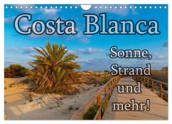 Costa Blanca - Sonne, Strand und mehr (Wandkalender 2024 DIN A4 quer), CALVENDO Monatskalender