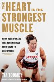 The Heart Is the Strongest Muscle (eBook, ePUB)