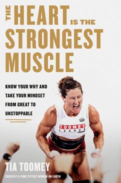 The Heart Is the Strongest Muscle (eBook, ePUB) - Toomey, Tia