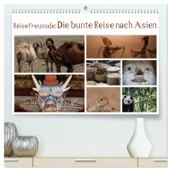 Reisefreu(n)de: Die bunte Reise nach Asien (hochwertiger Premium Wandkalender 2024 DIN A2 quer), Kunstdruck in Hochglanz