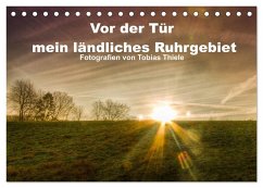 Vor der Tür mein ländliches Ruhrgebiet (Tischkalender 2024 DIN A5 quer), CALVENDO Monatskalender
