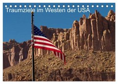 Traumlandschaften im Westen der USA (Tischkalender 2024 DIN A5 quer), CALVENDO Monatskalender - Klust, Jürgen