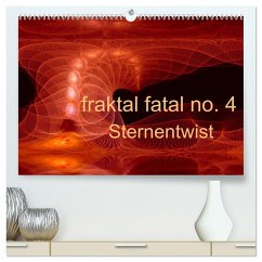 fraktal fatal no. 4 Sternentwist (hochwertiger Premium Wandkalender 2024 DIN A2 quer), Kunstdruck in Hochglanz