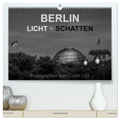 Berlin - Licht und Schatten (hochwertiger Premium Wandkalender 2024 DIN A2 quer), Kunstdruck in Hochglanz