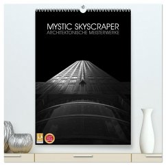Mystic Skyscraper ¿ Architektonische Meisterwerke (hochwertiger Premium Wandkalender 2024 DIN A2 hoch), Kunstdruck in Hochglanz
