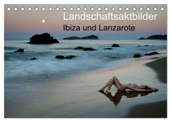 Landschaftsaktbilder Ibiza und Lanzarote (Tischkalender 2024 DIN A5 quer), CALVENDO Monatskalender