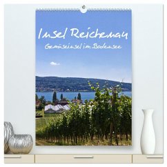 Insel Reichenau - Gemüseinsel im Bodensee (hochwertiger Premium Wandkalender 2024 DIN A2 hoch), Kunstdruck in Hochglanz