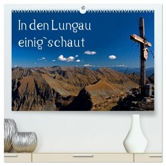 In den Lungau einig`schaut (hochwertiger Premium Wandkalender 2024 DIN A2 quer), Kunstdruck in Hochglanz