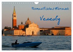 Romantisches Fernweh - Venedig (Wandkalender 2024 DIN A4 quer), CALVENDO Monatskalender - Böhme-Garnweidner, Monika