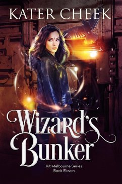Cover Wizard's Bunker (Kit Melbourne, #11) (eBook, ePUB)