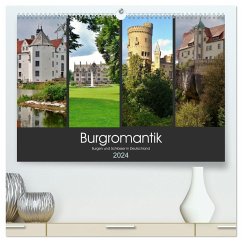 Burgromantik Burgen und Schlösser in Deutschland (hochwertiger Premium Wandkalender 2024 DIN A2 quer), Kunstdruck in Hochglanz