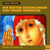 Die besten Erzählungen von Frank Wedekind (MP3-Download)