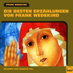 Die besten Erzählungen von Frank Wedekind (MP3-Download) - Wedekind, Frank