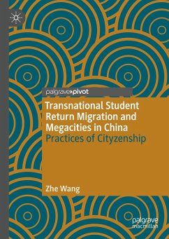 Transnational Student Return Migration and Megacities in China (eBook, PDF) - Wang, Zhe