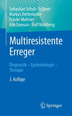 Multiresistente Erreger (eBook, PDF) - Schulz-Stübner, Sebastian; Dettenkofer, Markus; Mattner, Frauke; Dawson, Alik; Mahlberg, Rolf