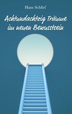 Achtundachtzig Träume im neuen Bewusstsein (eBook, ePUB)