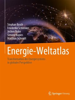 Energie-Weltatlas (eBook, PDF) - Bosch, Stephan; Schlenker, Friederike; Bohn, Jochen; Kupies, Simone; Schmidt, Matthias