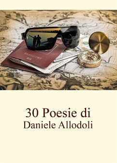 30 poesie di Daniele Allodoli (eBook, ePUB) - Allodoli, Daniele