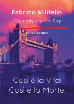 Così è la Vita! Così è la Morte! (eBook, ePUB) - Militello, Fabrizio