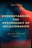 Understanding The Psychology of Relationships (eBook, ePUB)