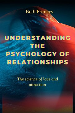 Understanding The Psychology of Relationships (eBook, ePUB) - Frances, Beth