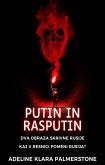 Putin in Rasputin: Dva obraza skrivne Rusije Kaj v resnici pomeni Rusija? (eBook, ePUB)