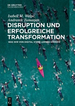 Disruption und erfolgreiche Transformation (eBook, ePUB) - Welpe, Isabell M.; Tumasjan, Andranik