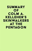 Summary of Colm A. Kelleher's Skinwalkers At The Pentagon (eBook, ePUB)