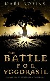 The Battle for Yggdrasil (The Vörður Of Yggdrasil, #2) (eBook, ePUB) The Battle for Yggdrasil (The Vörður Of Yggdrasil, #2) (eBook, ePUB)