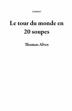 Cover Le tour du monde en 20 soupes (cuisine) (eBook, ePUB)