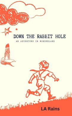 Cover Down The Rabbit Hole (eBook, ePUB)