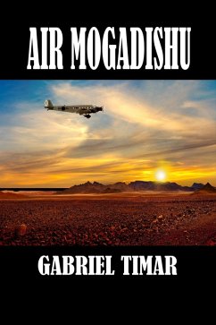 Air Mogadishu (eBook, ePUB) - Timar, Gabriel