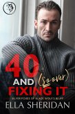 40 and (So Over) Fixing It (Silver Foxes of Black Wolf's Bluff, #3) (eBook, ePUB)