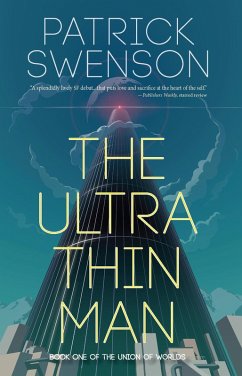 The Ultra Thin Man (The Union of Worlds) (eBook, ePUB) - Swenson, Patrick