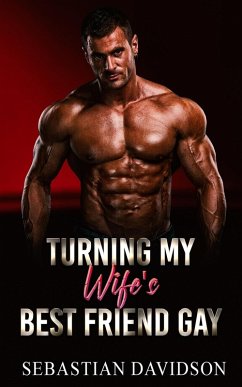 Cover Turning My Wife's Best Friend Gay (eBook, ePUB)