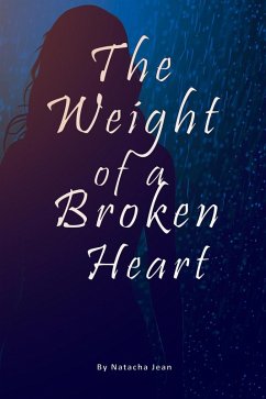 Cover The Weight of a Broken Heart (eBook, ePUB)