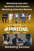 Marketing Interview Questions and Answers: Marketing Interview Mastery (eBook, ePUB)