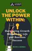 Unlock the Power Within: Harnessing Growth Mindset for Life and Business Success (eBook, ePUB)