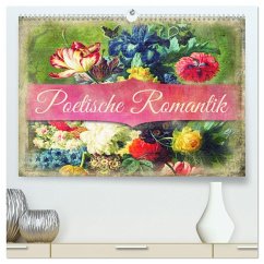Poetische Romantik (hochwertiger Premium Wandkalender 2024 DIN A2 quer), Kunstdruck in Hochglanz