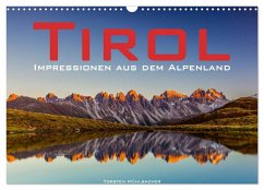 Tirol ¿ Impressionen aus dem Alpenland (Wandkalender 2024 DIN A3 quer), CALVENDO Monatskalender