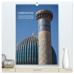 Usbekistan - Faszinierende Architektur entlang der Seidenstraße (hochwertiger Premium Wandkalender 2024 DIN A2 hoch), Kunstdruck in Hochglanz
