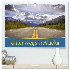 Unterwegs in Alaska (hochwertiger Premium Wandkalender 2024 DIN A2 quer), Kunstdruck in Hochglanz - Wenk, Marcel