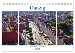 Danzig - Eine historische Schönheit (Tischkalender 2024 DIN A5 quer), CALVENDO Monatskalender - Michalzik, Paul