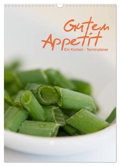 Guten Appetit / ein Küchen - Terminplaner (Wandkalender 2024 DIN A3 hoch), CALVENDO Monatskalender