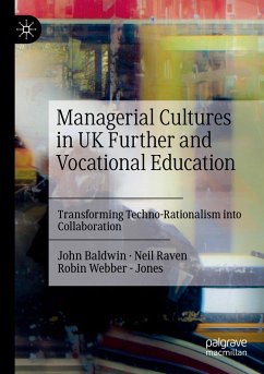 Managerial Cultures in UK Further and Vocational Education - Baldwin, John;Raven, Neil;Webber - Jones, Robin