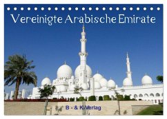 Vereinigte Arabische Emirate (Tischkalender 2024 DIN A5 quer), CALVENDO Monatskalender - Bild- & Kalenderverlag Monika Müller